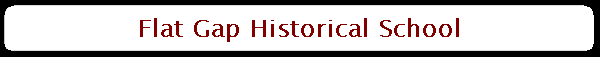Flat Gap Historical School