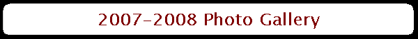 2007-2008 Photo Gallery